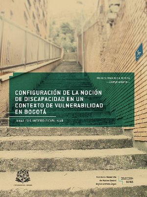 cover image of Configuración de la noción de discapacidad en un contexto de vulnerabilidad en Bogotá